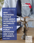 Why Taxpayers Should Care about Workforce Instability with Florida’s Public Defenders and State Attorneys