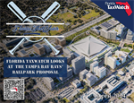 “If You Build It, He Will Come”: Florida TaxWatch Looks At  The Tampa Bay Rays’ Ballpark Proposal