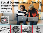 Social Determinants of Health: Education Access and Quality