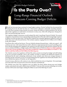 Florida’s Budget Outlook: Is the Party Over?  Long-Range Financial Outlook Forecasts Coming Budget Deficits