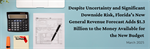 Despite Uncertainty and Significant Downside Risk, Florida’s New General Revenue Forecast Adds $1.3 Billion to the Money Available for the New Budget
