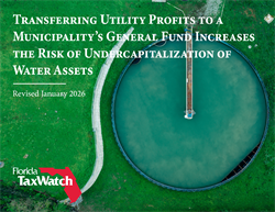 Transferring Utility Profits to a Municipality's General Fund Increases the Risk of Undercapitalization of Water Assets and Violate Taxpayer Accountability